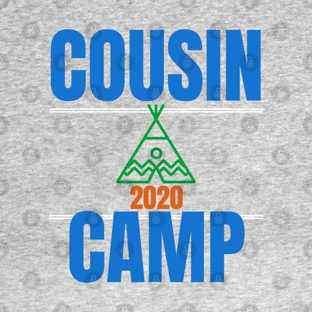 Cousin Camp 2020 T-Shirt Sweatshirt Hoodie Mask by MalibuSun